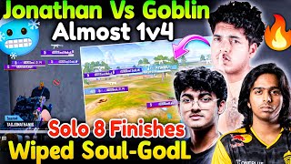 Jonathan Vs Goblin🥶 Wiped Soul &amp; GodL😱 1v3🔥 Solo 8 Finishes😲