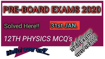 PRE-BOARD EXAM.|12TH PHYSICS|MCQ
