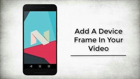 How To Add Phone Frame In Video Using Smartphone 📱 | Android | IOS