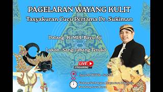 Pagelaran Wayang Kulit Tasyakuran Cucu Pertama Dr. Sukiman dalang Ki MPP Bayu Aji 