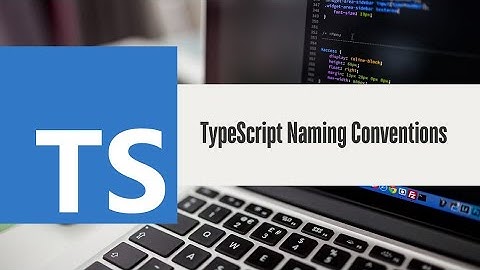 Session 2: Naming convention for File, class, method, variable in TypeScript