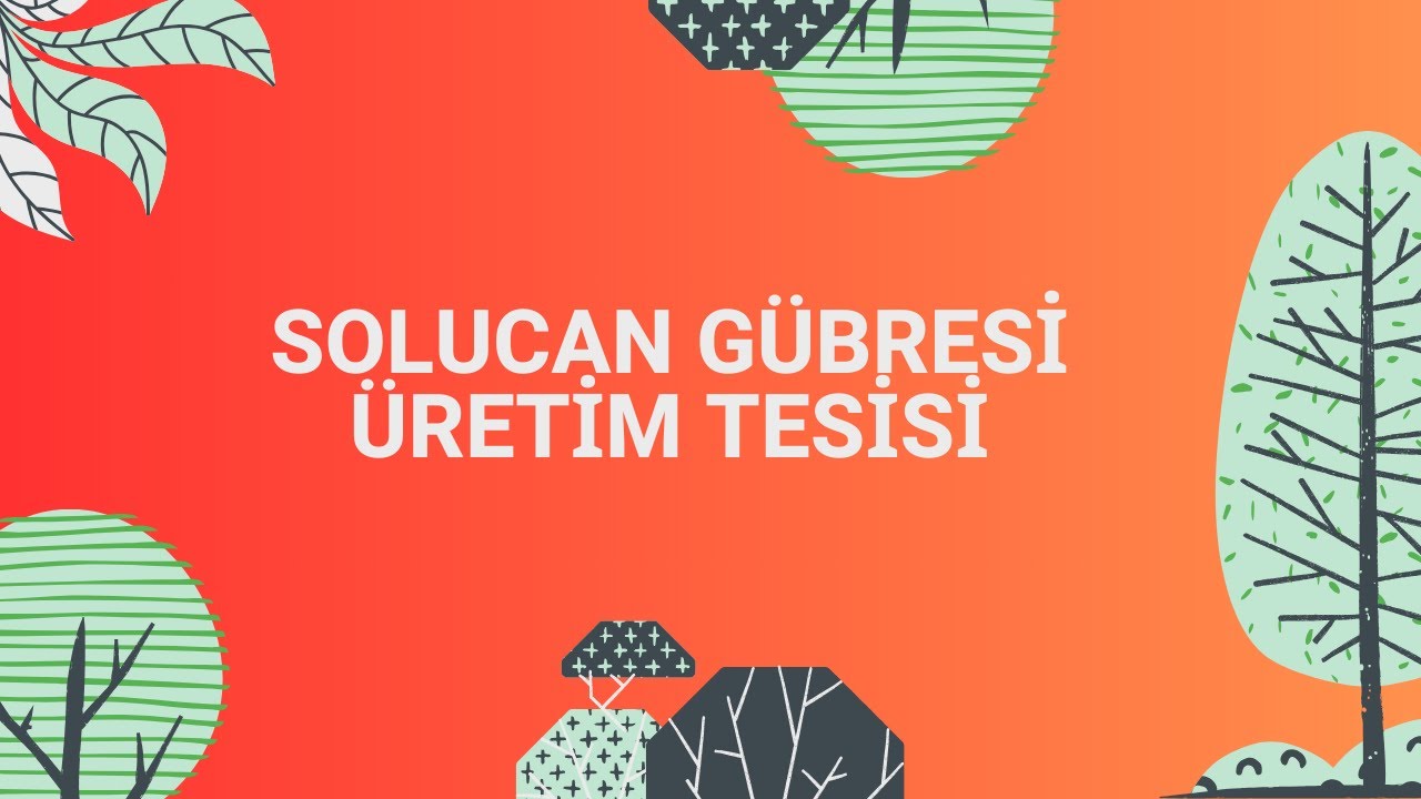 SOLUCAN GÜBRESİ ÜRETİM TESİSİ - DÜZCE