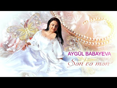 Aygul Babayeva - Sen ve men (Official Video)