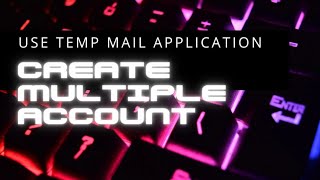 Lec 5 - Use Temp Mail Application - Create Multiple Acount screenshot 5