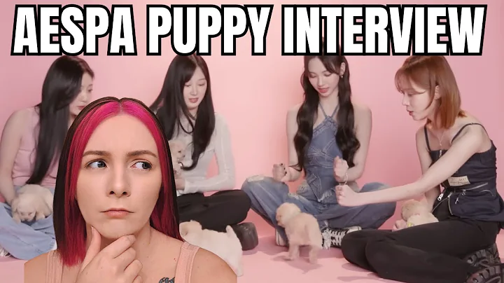 REACTING TO AESPA: THE PUPPY INTERVIEW
