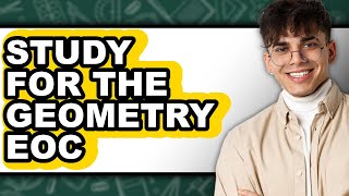 How to Study for the Geometry EOC (UPDATED)