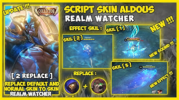 Script Skin Aldous Realm Watcher - Full Effect And Full Sound - Eshen Project - New Patch.