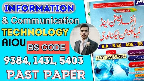 AIOU ICT Past Papers Information & Communication Technology | BS Code 9384, 1431, 5403 | BA B.Ed ADE