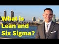 What is Lean and Six Sigma?