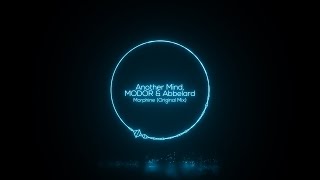 Another Mind, MODOR &amp; Abbelard - Morphine (Original Mix) [Mirror Records]