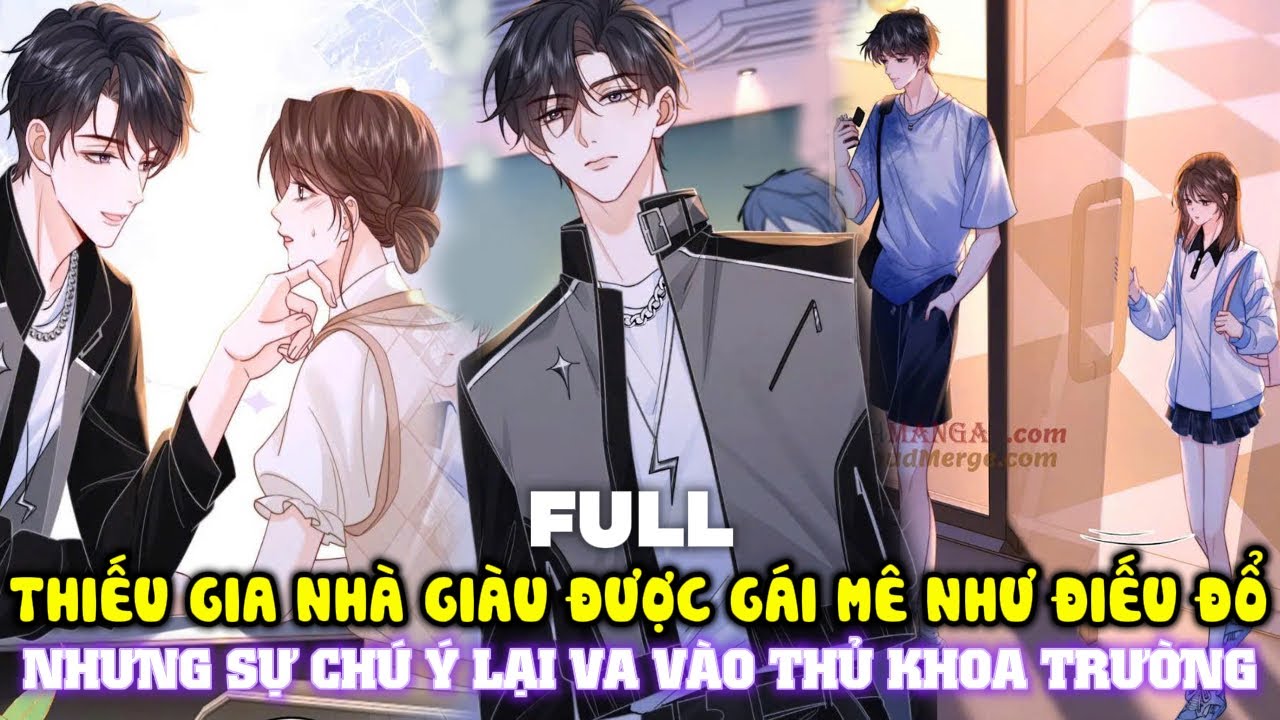 Thiếu Gia Nhà Giàu Được Gái Mê Như Điếu Đổ, Nhưng Sự Chú Ý Của Anh Lại Va Vào Thủ Khoa Trường | FULL
