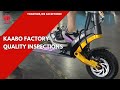 Kaabo Scooters' Quality Inspections: Exploring the Hidden Techniques!