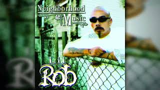 Lil Rob - Neighborhood Music - (Official Audio)
