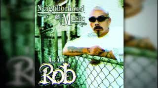 Lil Rob - Neighborhood Music -