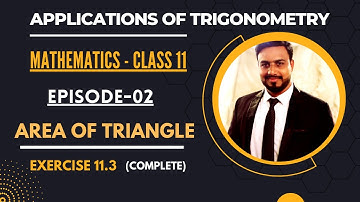 Ep 02 Applications of Trigonometry | Class 11 | Ex 11.3 | Area of Triangle #SyedZeeshanHafeez #maths