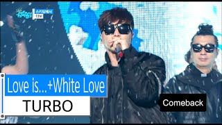 [HOT] TURBO - Love is... + White Love, 터보 - 히트곡 메들리(Love is... + 스키장에서), Show Music core 20160116 chords