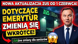 Uwaga emeryci! 1 czerwca zmienią się główne zasady dotyczące emerytur ZUS – pełna aktualizacja i now