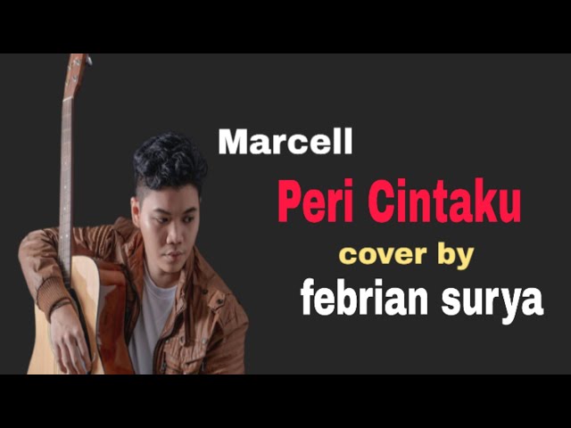 Peri Cintaku - Cover By Febrian Surya | Lirik Video class=