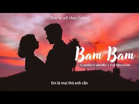 Vietsub | Bam Bam Camila Cabello Ft. Ed Sheeran | Lyrics Video