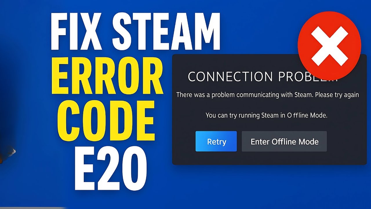How to Fix Steam Error Code E20 | Steam Connection Problem Solved (2025 ...