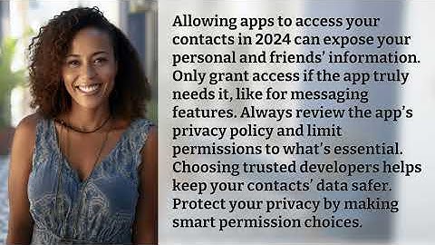 Is It Safe to Let Apps Access My Contacts in 2024?