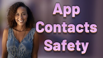 Is It Safe to Let Apps Access My Contacts in 2024?