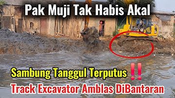 Mantap Sambung Tanggul Terputus‼️ Track Excavator Amblas Tanah Bantaran Bergerak #dedimulyadi