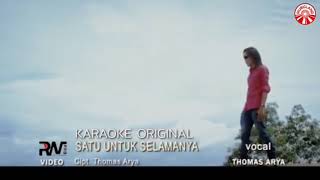 Thomas Arya - Satu untuk selamanya (Karaoke Original)