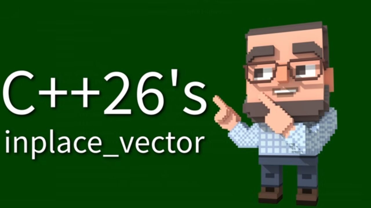 C++26's inplace_vector: Stack-Based Vector with constexpr Support
