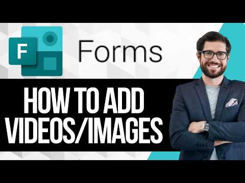 How to Add Video or Images to a Survey, Quiz, or Form in Microsoft Forms