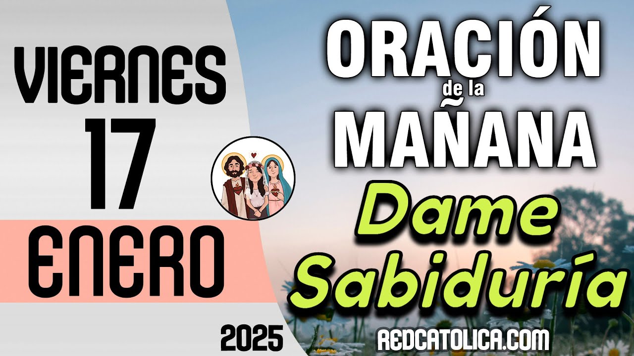 Oracion de la Mañana De Hoy Viernes 17 de Enero - Salmo 40 Tiempo De ...