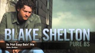 Video voorbeeld van "Blake Shelton Its Not Easy Bein' Me"