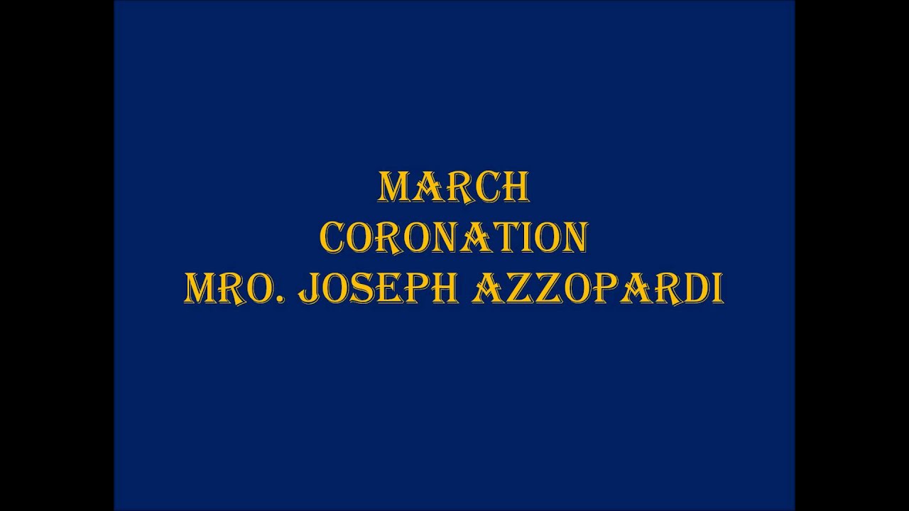 March - Coronation - Mro. Joseph Azzopardi