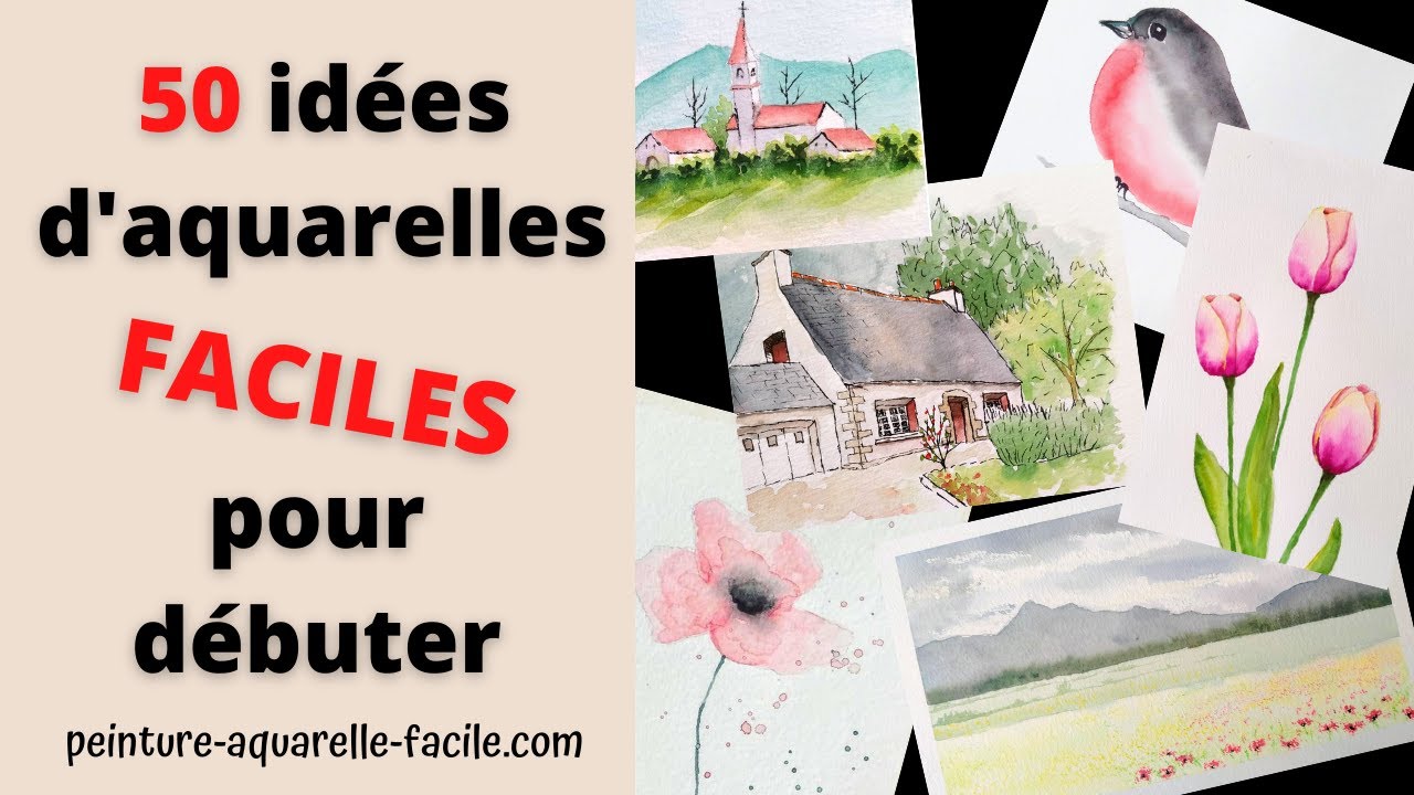 50 idées d'aquarelles faciles pour débuter 