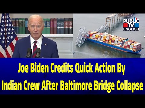 Joe Biden Credits Quick Action By Indian Crew After Baltimore Bridge Collapse | Public TV English