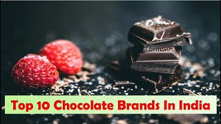 Top 10  Chocolate Brands In India 2026|Top 10  Chocolates In India|World Chocolate Day 2026
