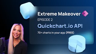 Extreme Makeover: Canvas Apps Edition EP2 - QuickChart API 🤓 screenshot 5