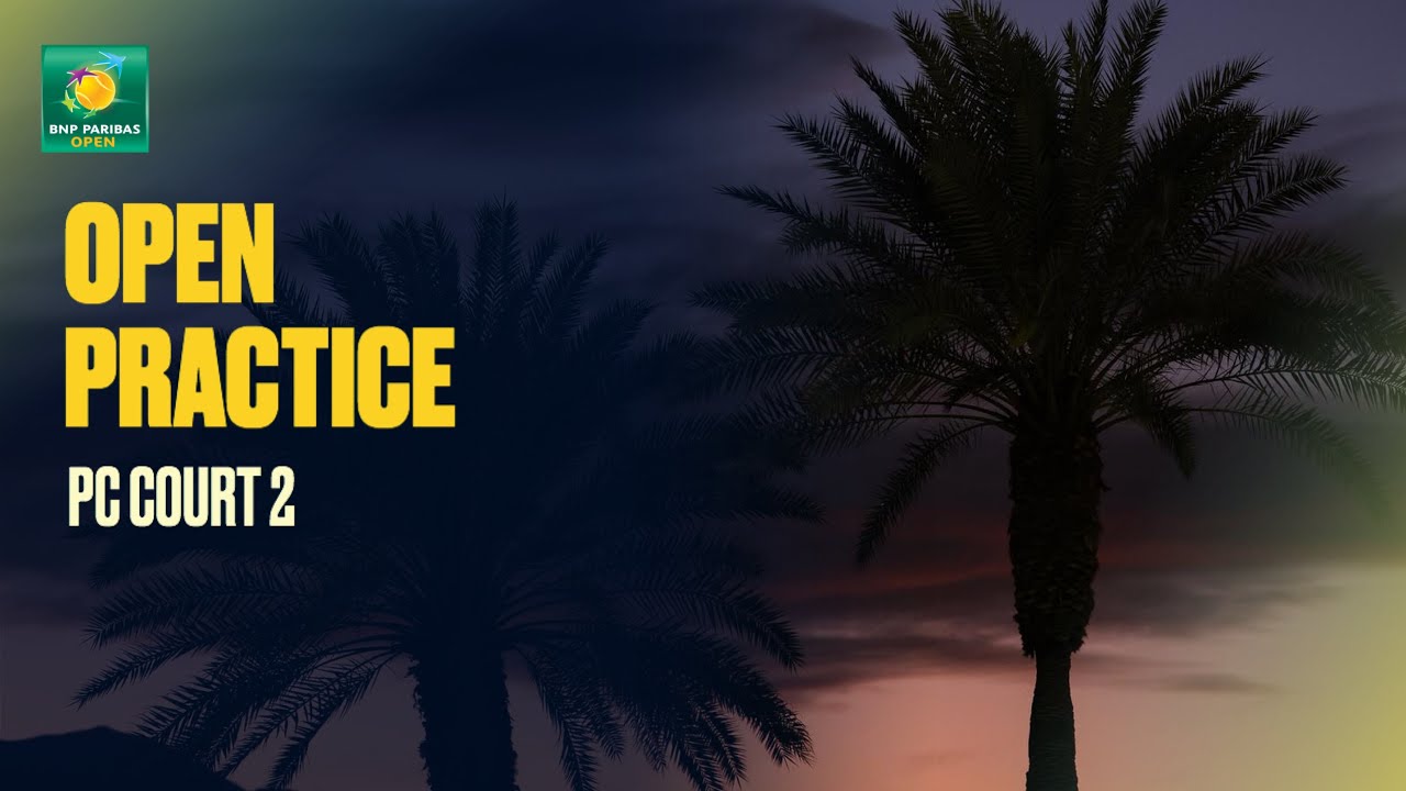 LIVE: Open Practice on PC 2 | BNP Paribas Open 2026 | 03.06.26