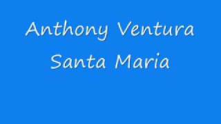Anthony Ventura  Santa Mariawmv