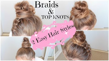 How To: Dutch Braids & Top Knots | Hair Tutorial