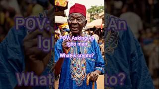 Native Igbo Man Explains Crypto 😂