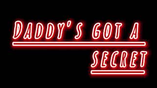 Daddy's got A secret}°~ {Edit audio}°~ {you can use if you want}°~