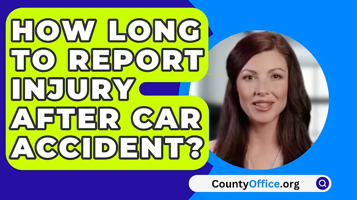 How Long To Report Injury After Car Accident? - CountyOffice.org