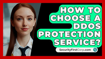 How To Choose A DDoS Protection Service? - SecurityFirstCorp.com