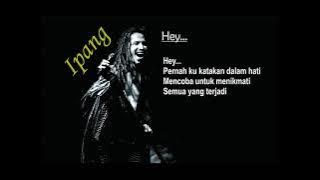 Ipang - Hey | Acoustic | Video Lirik