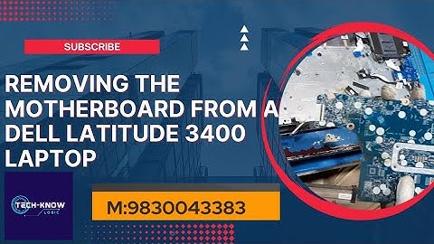 REMOVING THE MOTHERBOARD FROM A DELL LATITUDE 3400 LAPTOP|Dell Latitude 3400 motherboard removal