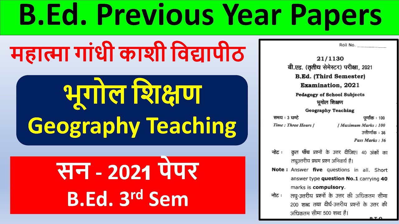 MGKVP varanasi b.ed 3rd sem geography teaching bhugol shikshan 2021 previous year paper