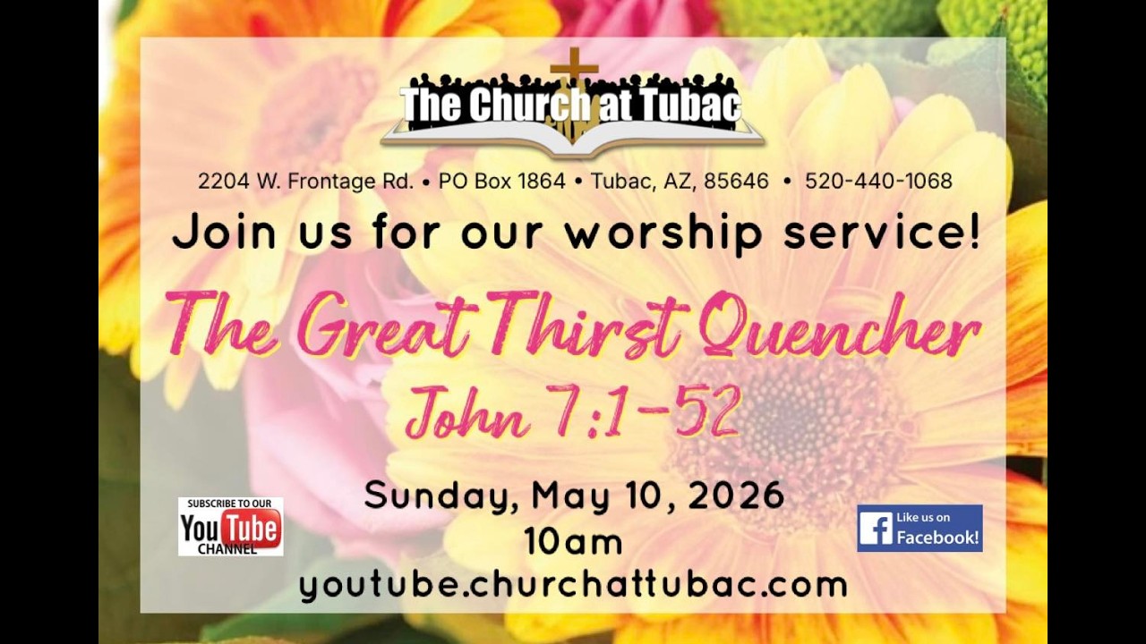 May 10 2026 Service - The Great Thirst Quencher