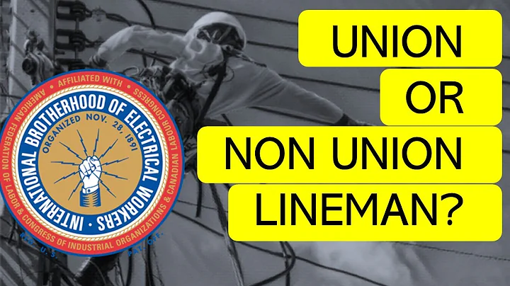 Union or Non-Union Lineman Explained