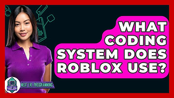 What Coding System Does Roblox Use? - Next LVL Programming